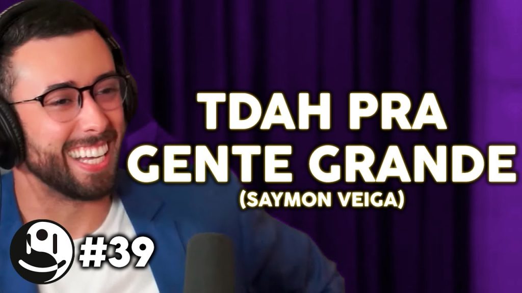 Curso de TDAH pra Gente Grande - Saymon Veiga