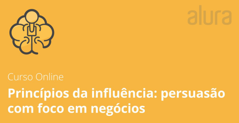 Persuasão com foco em Negócios – Alura